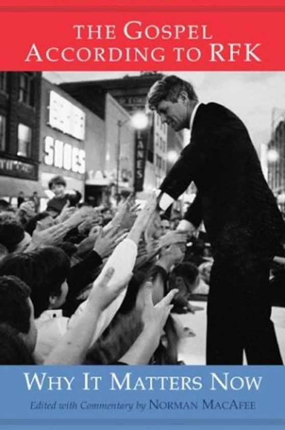 Паперова книга «The Gospel According to RFK : Why It Matters Now: New Expanded Edition», автор Норман Макафі - фото №1