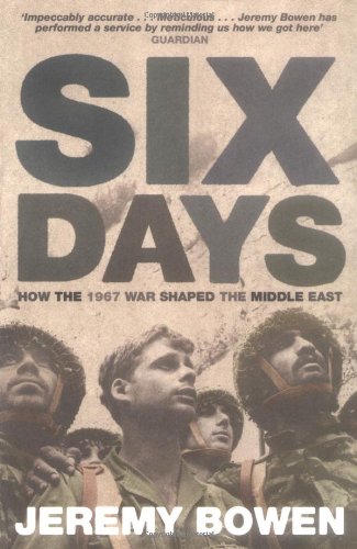 [object Object] «Six Days. How the 1967 War Shaped the Middle East», автор Джереми Боуэн - фото №1