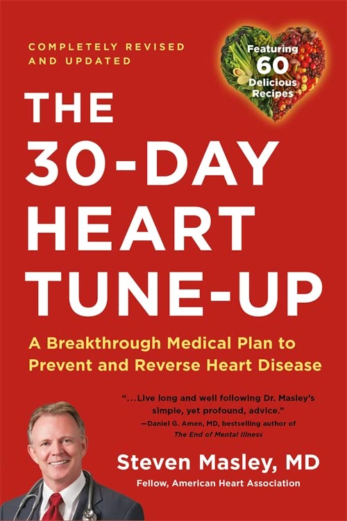 Бумажная книга «30-Day Heart Tune-Up (Revised edition). A Breathrough Medical Plan to Prevent and Reverse Heart Disease», автор Стивен Масли - фото №1