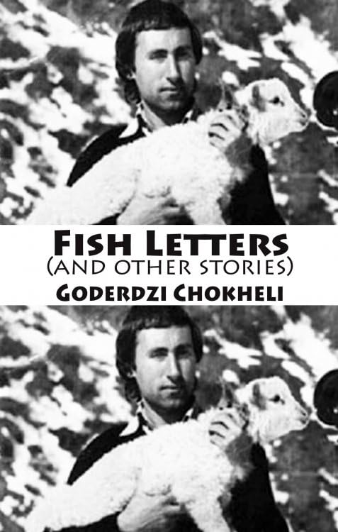Паперова книга «Fish Letters and other stories», автор Годердзі Чохелі - фото №1