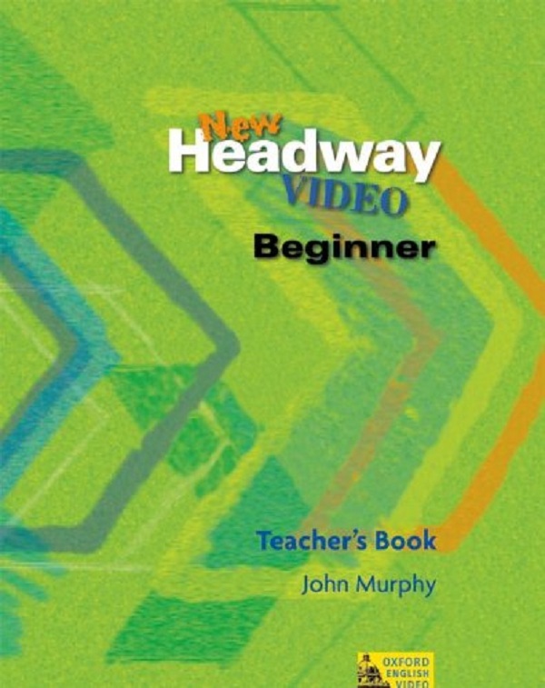 Паперова книга «New Headway. Video Beginner. Teacher's Book», автор Джон Мерфі - фото №1