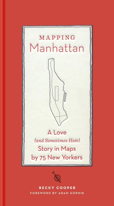Бумажная книга «Mapping Manhattan. A Love (and Sometimes Hate) Story in Maps by 75 New Yorkers», автор Бекки Купер - фото №1