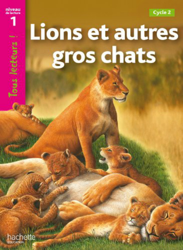 Бумажная книга «Tous Lecteurs!: Niveau 1: Lions et autres gros chats», автор Denise Ryan - фото №1