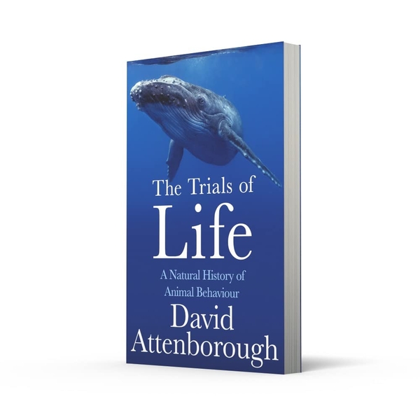 Бумажная книга «The Trials of Life. A Natural History of Animal Behaviour», автор Дэвид Аттенборо - фото №1