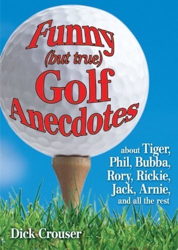 Паперова книга «Funny (but true) Golf Anecdotes», автор Дік Краузер - фото №1
