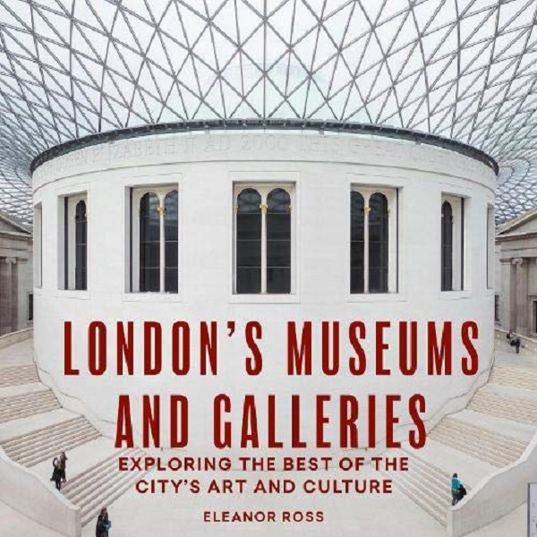 Бумажная книга «London's Museums and Galleries. Exploring the Best of the City's Art and Culture», автор Элеонора Росс - фото №1