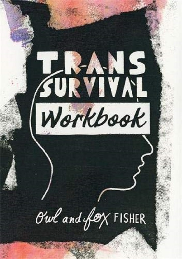 Бумажная книга «Trans Survival Workbook», авторов Фокс Фишер, Оул Фишер - фото №1