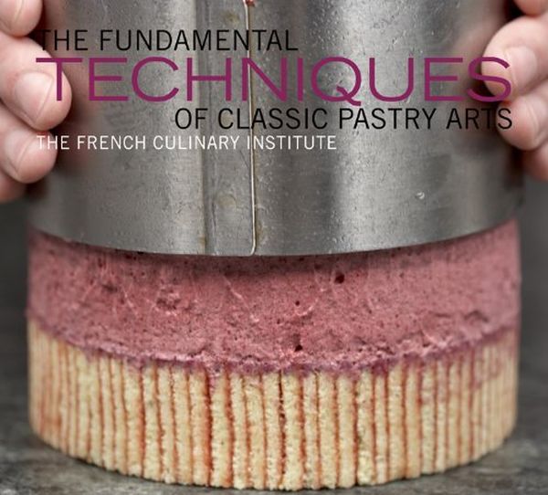 Бумажная книга «The Fundamental Techniques of Classic Pastry Arts», автор Джудит Чоут - фото №1