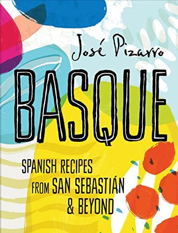 Бумажная книга «Basque : Spanish recipes from San Sebastian & beyond» - фото №1