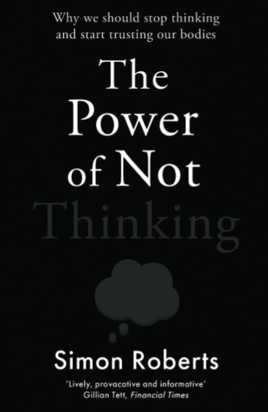 Паперова книга «The Power of Not Thinking», автор Саймон Робертс - фото №1