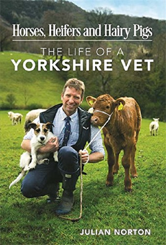 Бумажная книга «Horses, Heifers and Hairy Pigs. The Life of a Yorkshire Vet» - фото №1