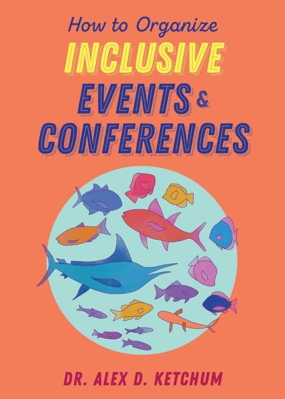 Паперова книга «How to Organize Inclusive Events and Conferences», автор Алекс Д. Кетчум - фото №1