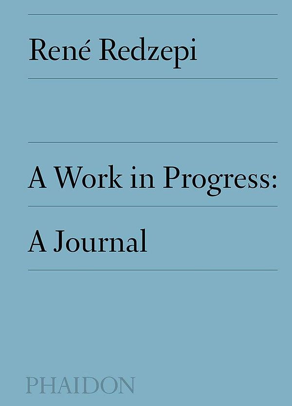 Бумажная книга «A Work in Progress: A Journal», автор Рене Редзепи - фото №1
