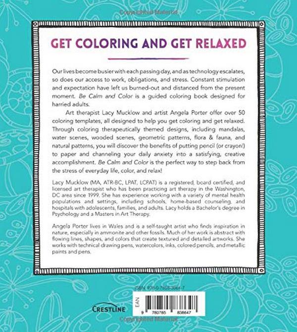 Бумажная книга «Be Calm and Color. Channel Your Anxiety into a Soothing, Creative Activity», автор Лейси Маклоу - фото №1