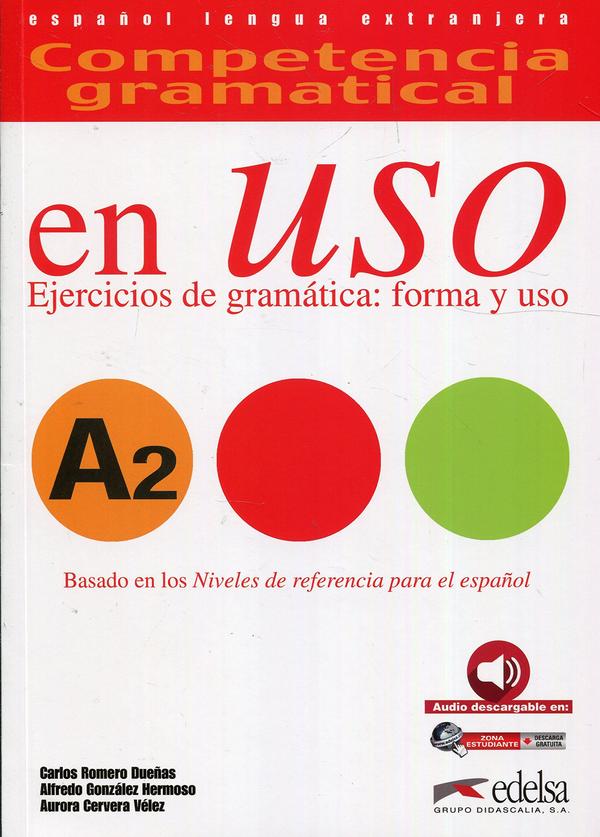 [object Object] «Competencia gramatical en uso. Libro del alumno. Nivel A2», авторів Карлос Дуенас Ромеро, Альфредо Гонсалес Эрмосо, Аврора Сервера Велез - фото №1
