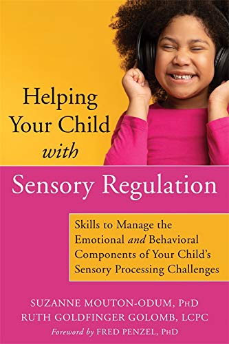 Паперова книга «Helping Your Child with Sensory Regulation», авторів Рут Голдфінгер Голомб, Сюзанна Мутон-Одум - фото №1