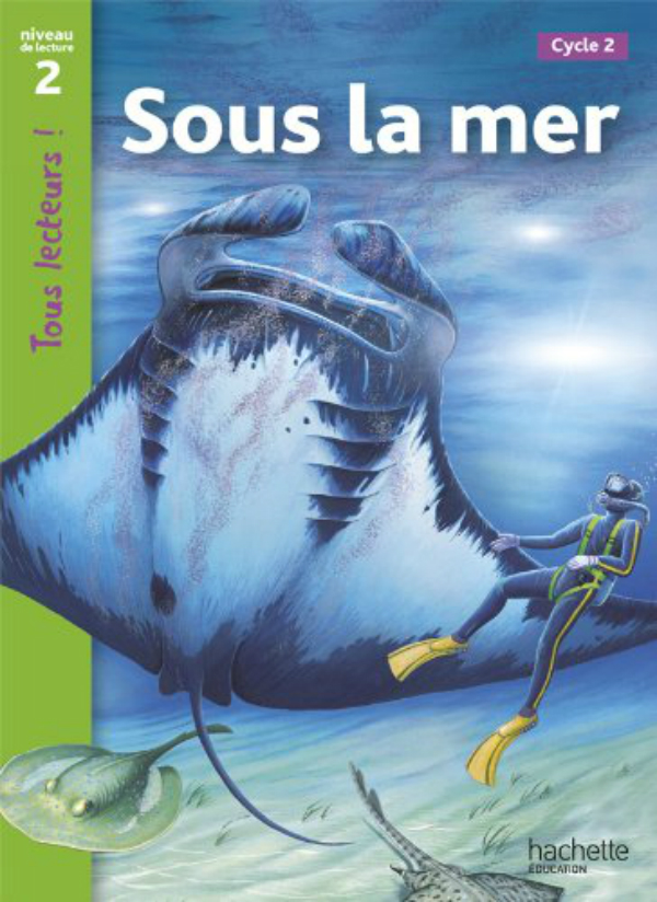 Бумажная книга «Tous Lecteurs!: Sous la mer», автор Denise Ryan - фото №1