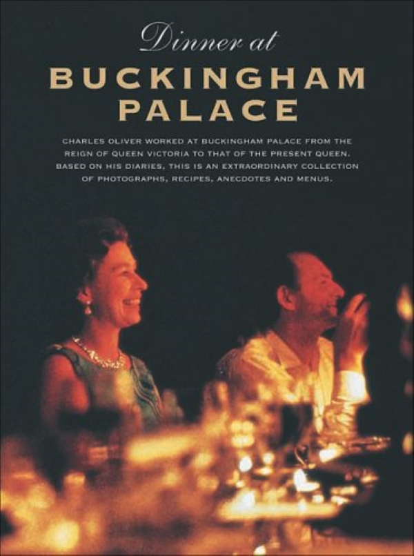 Бумажная книга «Dinner at Buckingham Palace - Secrets & recipes from the reign of Queen Victoria to Queen Elizabeth II», автор Чарльз Оливер - фото №1