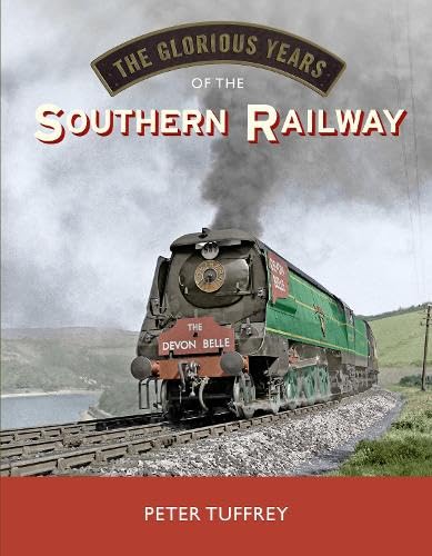 Бумажная книга «The Glorious Years of the Southern Railway», автор Питер Таффри - фото №1
