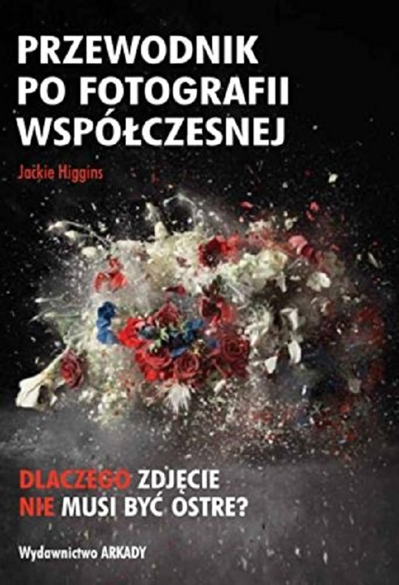 Бумажная книга «Przewodnik po fotografii wspolczesnej», автор Джеки Хиггинс - фото №1