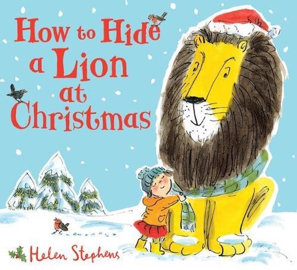 Бумажная книга «How to Hide a Lion at Christmas», автор Хелен Стивенс - фото №1