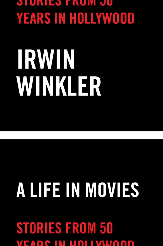Бумажная книга «A Life in Movies. Stories from 50 years in Hollywood», автор Ирвин Уинклер - фото №1