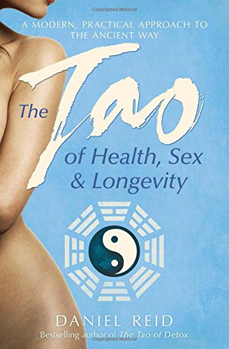 Бумажная книга «The Tao Of Health, Sex And Longevity», автор Дэниел Рид - фото №1