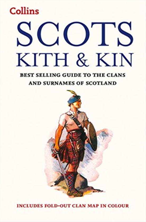 Бумажная книга «Scots Kith and Kin: Bestselling guide to the Clans and Surnames of Scotland» - фото №1