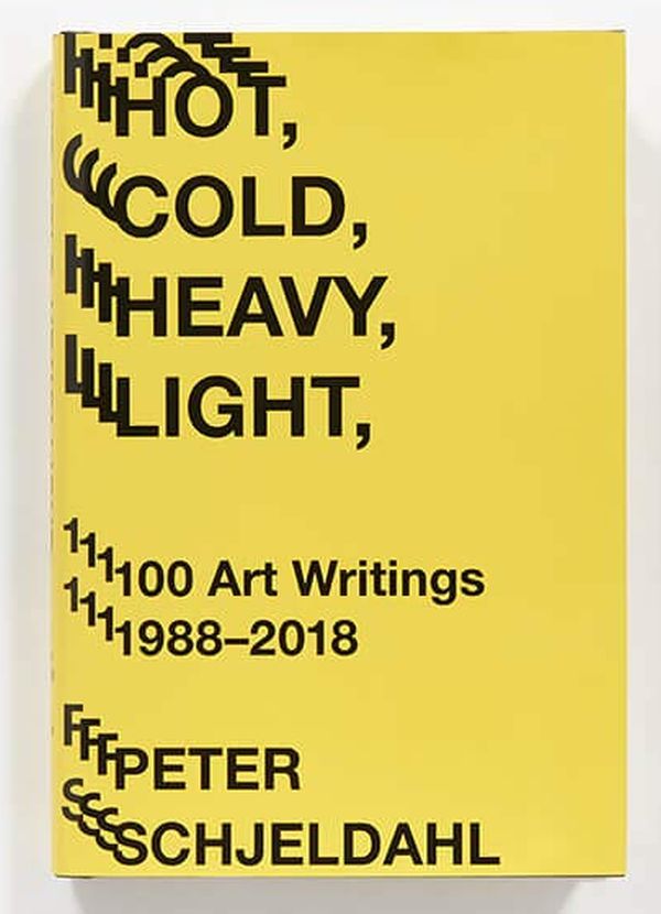 Бумажная книга «Hot, Cold, Heavy, Light, 100 Art Writings 1988-2018», автор Питер Шелдаль - фото №1