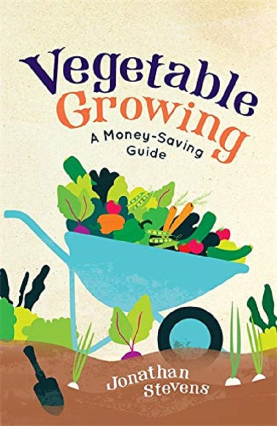 Паперова книга «Vegetable Growing», автор Джонатан Стівенс - фото №1