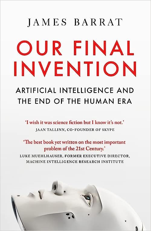 Бумажная книга «Our Final Invention: Artificial Intelligence and the End of the Human Era», автор Джеймс Баррат - фото №1