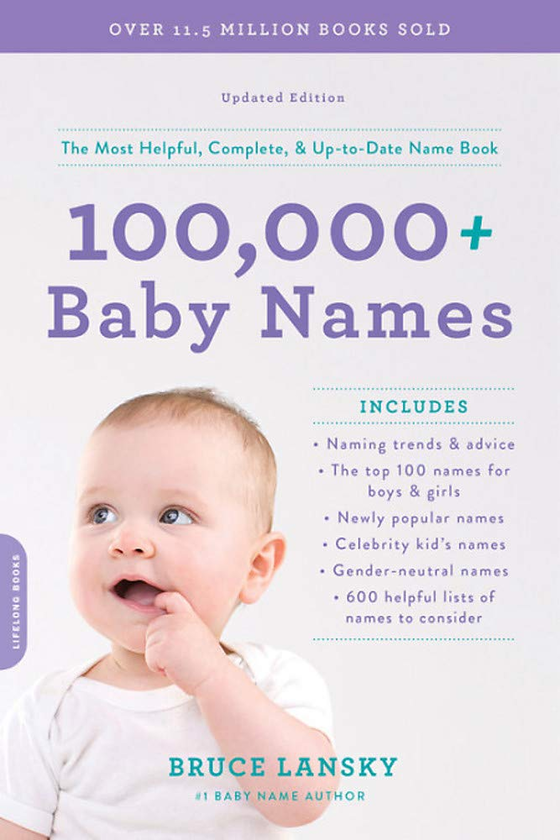 Паперова книга «100,000 + Baby Names (Revised) : The most helpful, complete, & up-to-date name book», автор Брюс Ланскі - фото №1