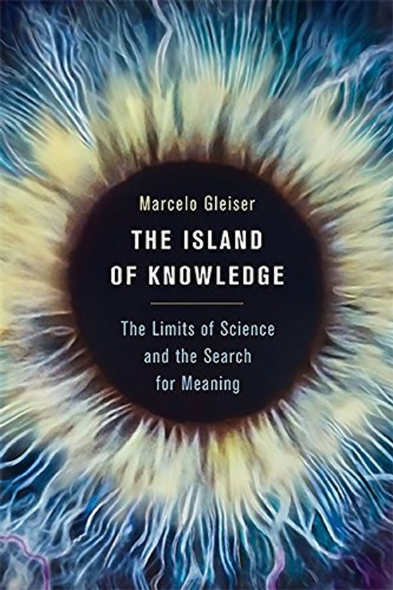 [object Object] «The Island of Knowledge : The Limits of Science and the Search for Meaning», автор Марсело Глейзер - фото №1