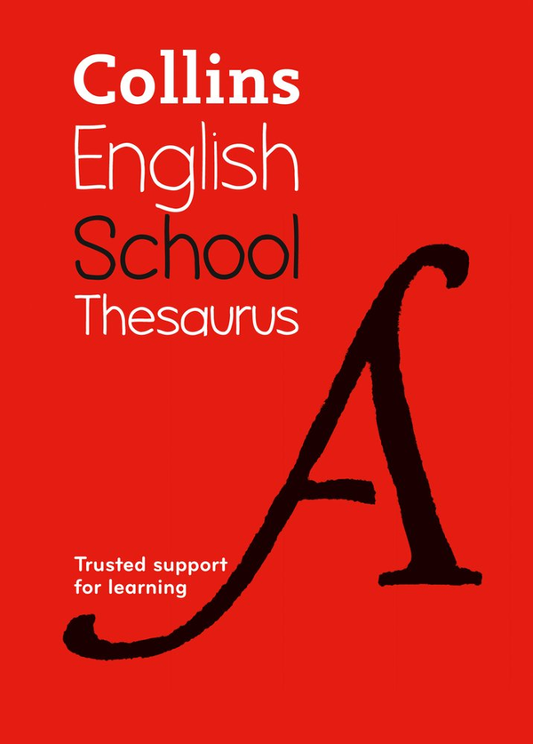 Бумажная книга «Collins School Thesaurus: Trusted Support for Learning», автор Collins Dictionaries - фото №1