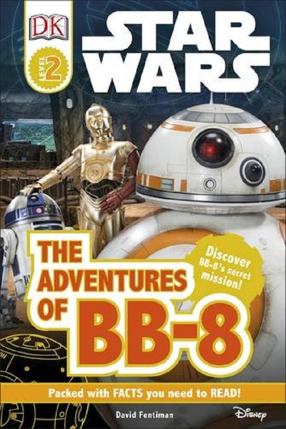 Бумажная книга «Star Wars: The Adventures of BB-8», автор Дэвид Фентиман - фото №1