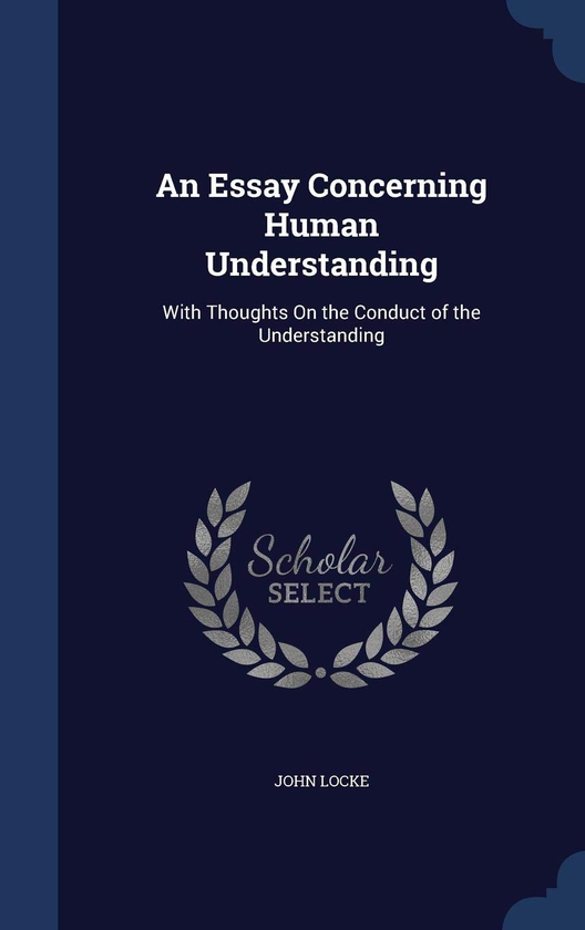 Бумажная книга «An Essay concerning Human Understanding», автор Джон Локк - фото №1