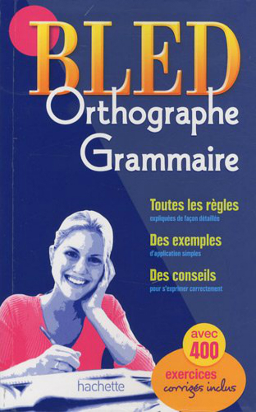 Бумажная книга «Bled Orthographe - Grammaire», авторов Daniel Berlion, Odette Bled, Édouard Bled - фото №1