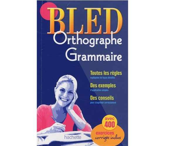 Бумажная книга «Bled Orthographe - Grammaire», авторов Daniel Berlion, Odette Bled, Édouard Bled - фото №1