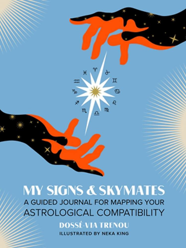 Бумажная книга «My Signs & Skymates. A Guided Journal for Mapping Your Astrological Compatibility», автор Доссе-Виа Трену - фото №1