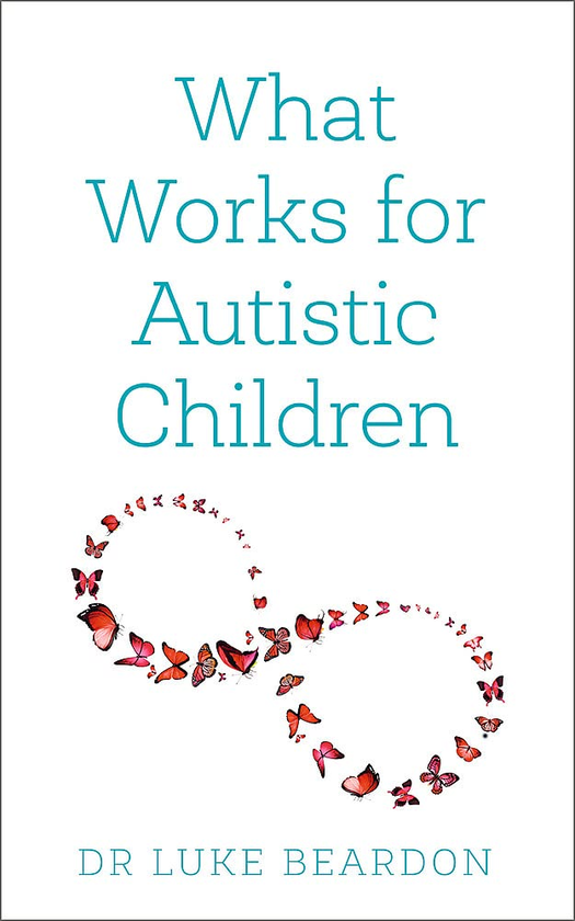 Бумажная книга «What Works for Autistic Children», автор Люк Бердон - фото №1