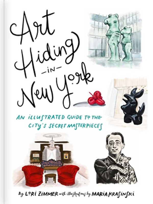 Бумажная книга «Art Hiding in New York. An Illustrated Guide to the City's Secret Masterpieces», автор Лори Циммер - фото №1