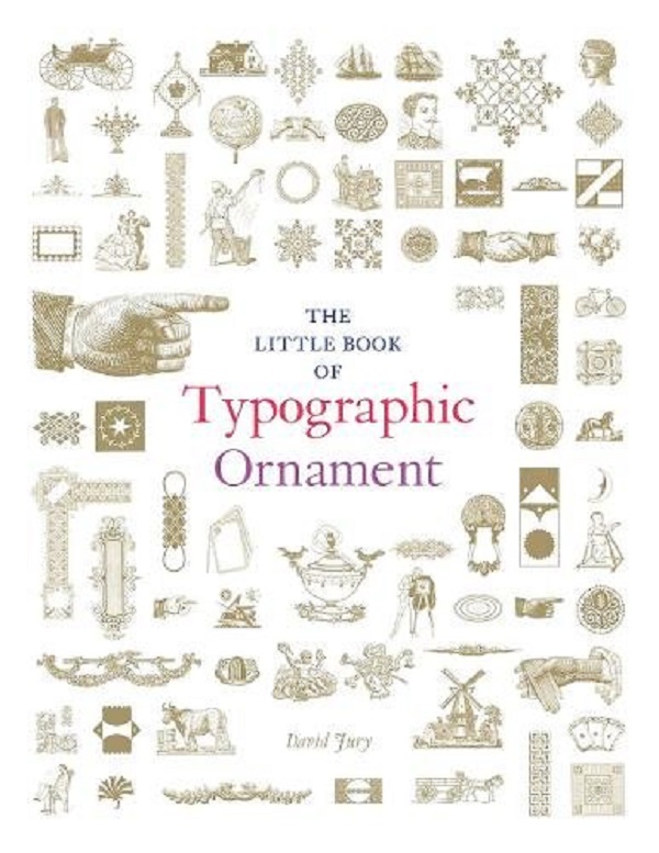 Бумажная книга «The Little Book of Typographic Ornament», автор Дэвид Юри - фото №1
