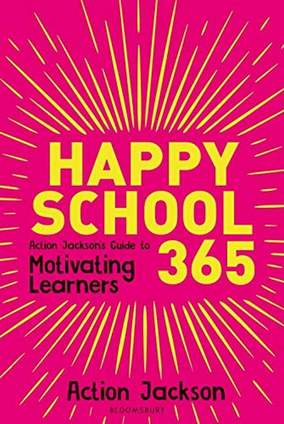Паперова книга «Happy School 365. Action Jackson's guide to motivating learners», автор Екшен Джексон - фото №1