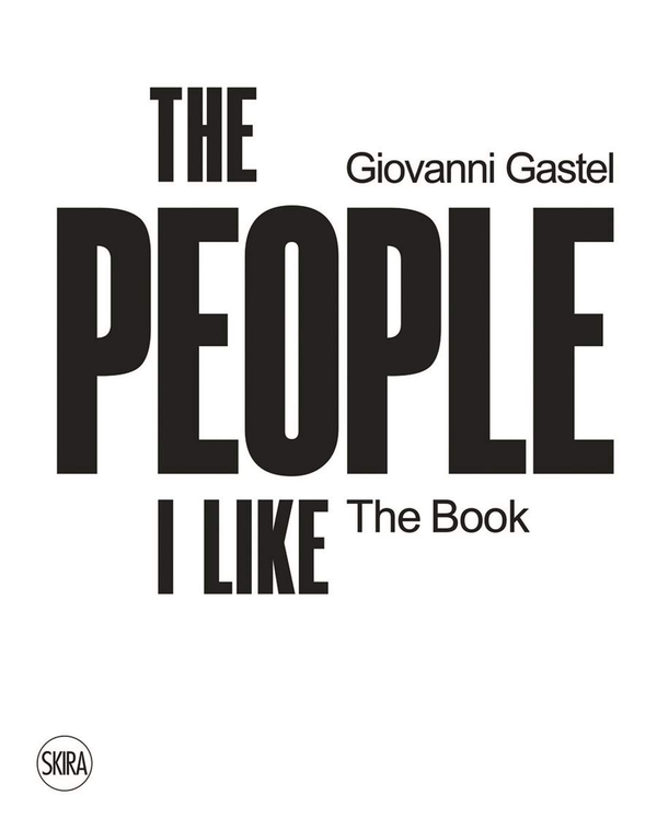 Паперова книга «Giovanni Gastel. The People I Like. The Book», автор Уберто Фріхеріо - фото №1
