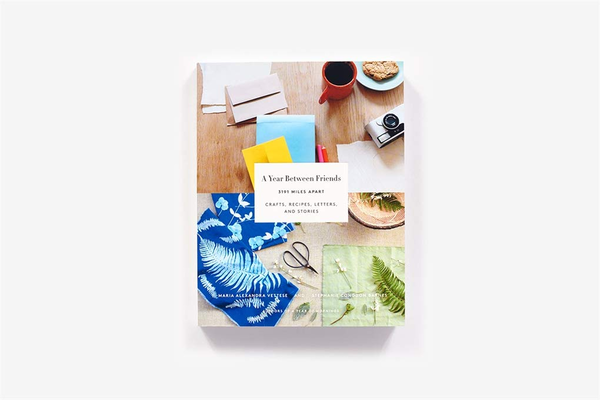 Бумажная книга «A Year Between Friends. Crafts, Recipes, Letters, and Stories», автор Мария Александра Веттезе - фото №1