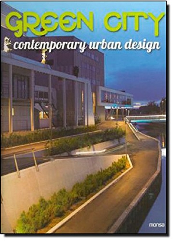 Бумажная книга «Green City. Contemporary Urban Design», автор Хосеп Мария Минге - фото №1