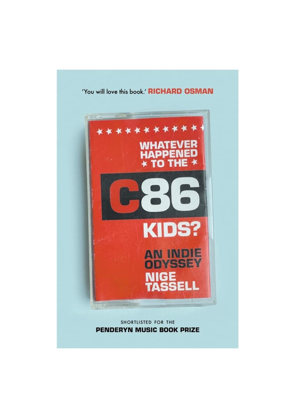Бумажная книга «Whatever Happened to the C86 Kids? An Indie Odyssey», автор Найдж Тасселл - фото №1