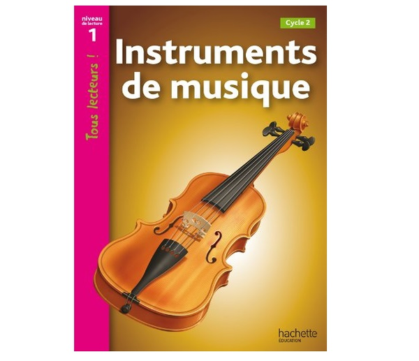 Бумажная книга «Tous Lecteurs!: Niveau 1: Instruments de musique», авторов Lucile Galliot, Denise Ryan - фото №1