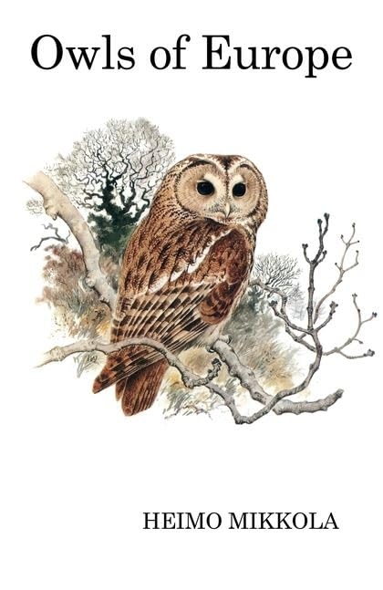 Бумажная книга «Owls of Europe», автор Хаймо Миккола - фото №1