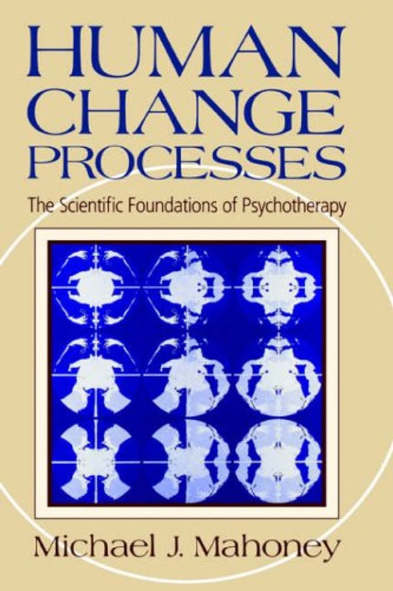 Бумажная книга «Human Change Process : The Scientific Foundations Of Psychotherapy», автор Майкл Махони - фото №1